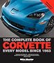 The Complete Book of Corvette: Every Model Since 1953