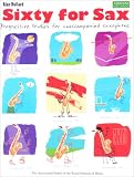 Sixty for Sax: Progressive Studies for Unaccompanied Saxophone