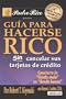 Guia para Hacerse Rico Sin Cancelar Sus Tarjetas de Credito (Padre Rico)