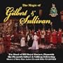 Magic of Gilbert & Sullivan