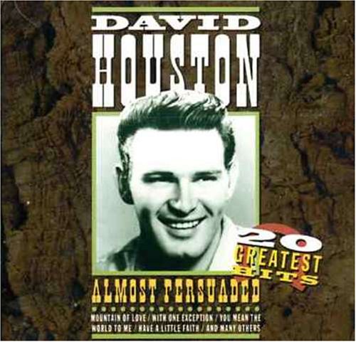 David Houston - Almost Persuaded-20 Greatest Hits - Zortam Music