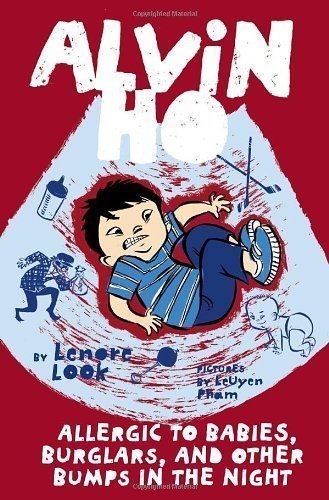 By Look, Lenore Alvin Ho: Allergic to Babies, Burglars, and Other Bumps in the Night (2013) Hardcover