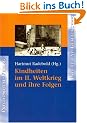 Kindheiten im II. Weltkrieg und ihre Folgen