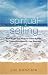 Spiritual Selling: How to Use the Attractor Sales System to Create Abundance in Your Business