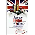 APRENDE INGL�S EN SIETE D�AS (Psicolog�a Y Autoayuda)