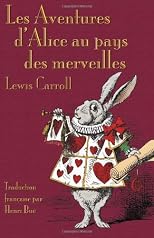 Les Aventures d'Alice au pays des merveilles (French Edition)