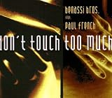 Dont Touch Too Much