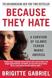 Because They Hate: A Survivor of Islamic Terror Warns America