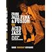 From Jazz Funk & Fusion to Acid Jazz: The History of the UK Jazz Dance Scene