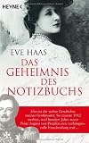 Produkt-Bild: Das Geheimnis des Notizbuchs: Dies ist die wahre Geschichte meiner Gro&szlig;mutter. Sie musste 1942 sterben, weil hundert Jahre zuvor Prinz August von Preu&szlig;en eine verh&auml;ngnisvolle Entscheidung traf...