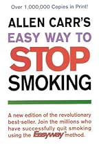 Allen Carr's Easy Way to Stop Smoking Allen Carr's Easy Way to Stop Smoking