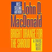 Bright Orange for the Shroud: A Travis McGee Novel, Book 6 | [John D. MacDonald]