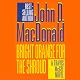 Bright Orange for the Shroud: A Travis McGee Novel, Book 6