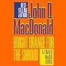 Bright Orange for the Shroud: A Travis McGee Novel, Book 6