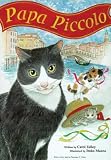 PAPA PICCOLO-Families, Fatherhood Children's Book (Children's Character Education Books)
