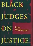 Black Judges on Justice: Perspectives from the Bench (New Press Law in Context)