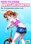 How to Draw Anime & Game Characters, Vol. 3: Bringing Daily Actions to Life