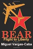 Bear: Flight to Liberty