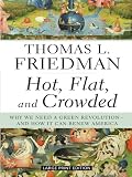 Hot, Flat, and Crowded