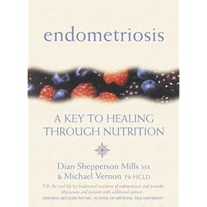 Endometriosis: A Key to Healing Through Nutrition by Dian Shepperson Mills, Michael Vernon 1st (first) Edition [Paperback(2002/9/1)]
