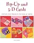 Pop-Up and 3-D Cards: Step-by-Step Projects to Make at Home