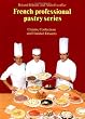 Creams, Confections, and Finished Desserts (French Professional Pastry Series)