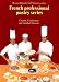 Creams, Confections, and Finished Desserts (French Professional Pastry Series)