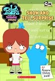 Fosters Home For Imaginary Friends: Show And Tell Surprise (Junior Chapter Books)