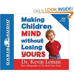 MAKING CHILDREN MIND WITHOUT LOSINGYOURS - AUDIOBOOK