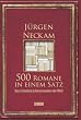 500 Romane in einem Satz: Das schnellste Literaturlexikon der Welt