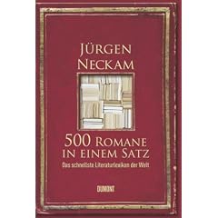 500 Romane in einem Satz: Das schnellste Literaturlexikon der Welt