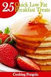 25 Quick Low Fat Breakfast Treats (Fast, Easy and Delicious)