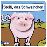 Steffi, das Schweinchen. Fingerpuppen-Buch - Julia Hofmann
