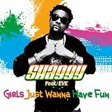Produkt-Bild: Girls Just Want to Have Fun (feat. Eve) (VooDoo & Serano Remix)