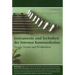 Instrumente und Techniken der internen Kommunikation: Trends, Nutzen und Wirklichkeit