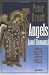 Angels and Demons: What Do We Really Know About Them? by Peter J. Kreeft