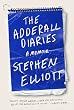 The Adderall Diaries: A Memoir