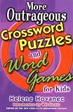 More Outrageous Crossword Puzzles and Word Games for Kids