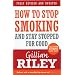 How to Stop Smoking and Stay Stopped for Good