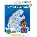Oh! What a Surprise! (Goose and Bear stories)
