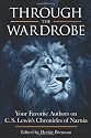 Through the Wardrobe: Your Favorite Authors on C.S. Lewis' Chronicles of Narnia