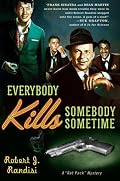 Everybody Kills Somebody Sometime (Rat Pack Mysteries)
