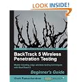 BackTrack 5 Wireless Penetration Testing Beginner's Guide