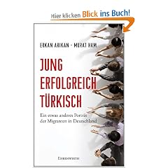 Jung, erfolgreich, t�rkisch: Ein etwas anderes Portr�t der Migranten in Deutschland