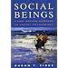 Social Beings: A Core Motives Approach to Social  Psychology