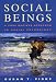 Social Beings: A Core Motives Approach to Social  Psychology: A Core Motives Approach to Social Psychology