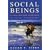 Social Beings: A Core Motives Approach to Social  Psychology