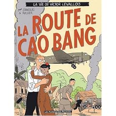 Victor Levallois, tome 2 : La Route de Cao Bang