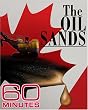 60 Minutes - The Oil Sands (January 22, 2006)
