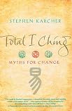 Total I Ching: Myths for Change